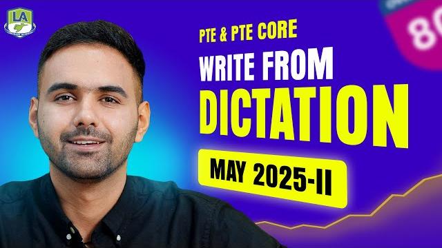 Pte & pte core | write from dictation | most repeated questions may 2025-ii | language academy Pte & pte core | write from dictation | most repeated questions may 2025-ii | language academy