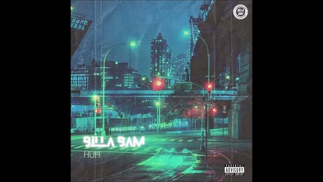 Billa bam - huh Billa bam - huh