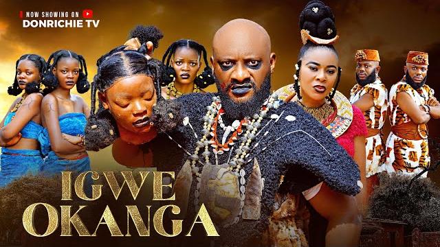 Igwe okanga 2025 yul edochie latest nigerian epic nollywood full movie starring ify eze pretty ella Igwe okanga 2025 yul edochie latest nigerian epic nollywood full movie starring ify eze pretty ella