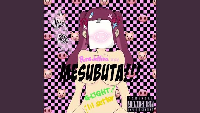 Mesubuta!!! Mesubuta!!!