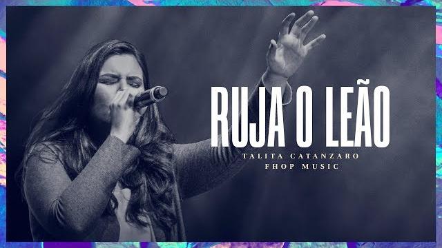 Ruja o leão (ao vivo) | talita catanzaro | fhop music Ruja o leão (ao vivo) | talita catanzaro | fhop music