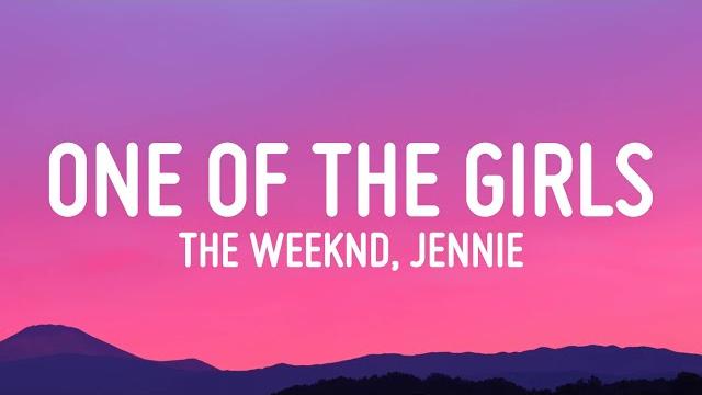 The weeknd, jennie, lily-rose depp - one of the girls (lyrics) The weeknd, jennie, lily-rose depp - one of the girls (lyrics)