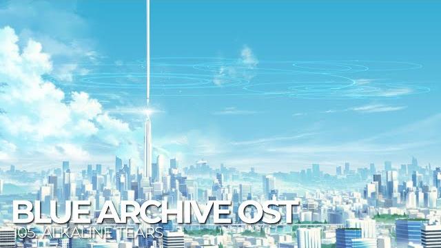 ブルーアーカイブ blue archive ost 105. alkaline tears ブルーアーカイブ blue archive ost 105. alkaline tears