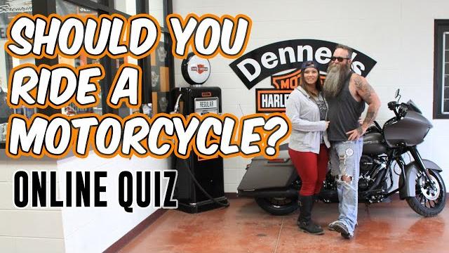 Should you ride a motorcycle? online biker quiz tells you whether you should ride a bike or not! Should you ride a motorcycle? online biker quiz tells you whether you should ride a bike or not!