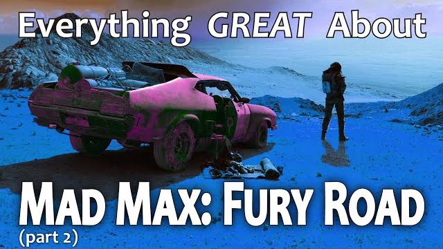Everything great about mad max: fury road! (part 2) Everything great about mad max: fury road! (part 2)
