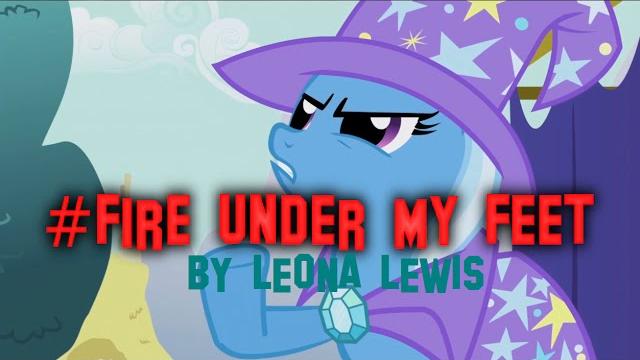 Pmv - fire under my feet by leona lewis Pmv - fire under my feet by leona lewis