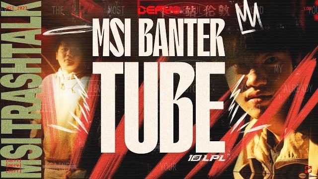 Msi banter tube | lpl | msi 2023 Msi banter tube | lpl | msi 2023