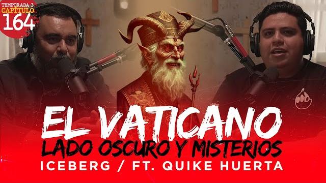 164 | el lado oscuro del vaticano y sus misterios | iceberg 164 | el lado oscuro del vaticano y sus misterios | iceberg