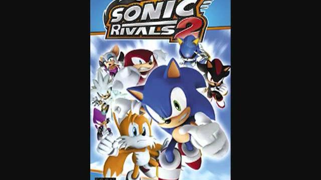 Sonic rivals 2 theme song Sonic rivals 2 theme song