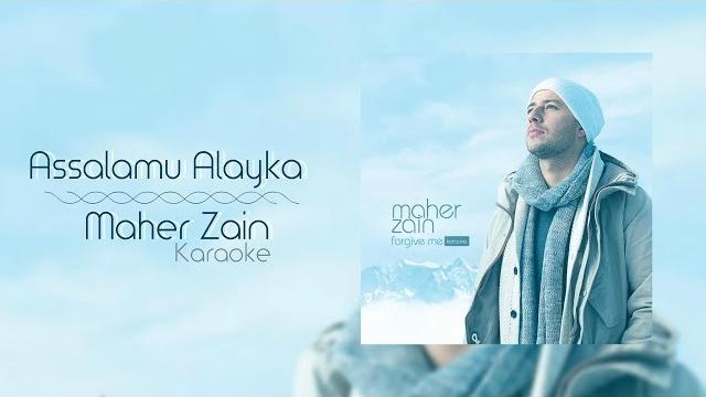 Maher zain - assalamu alayka | karaoke Maher zain - assalamu alayka | karaoke