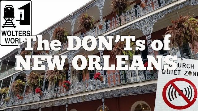 Visit new orleans - the don'ts of visiting new orleans Visit new orleans - the don'ts of visiting new orleans