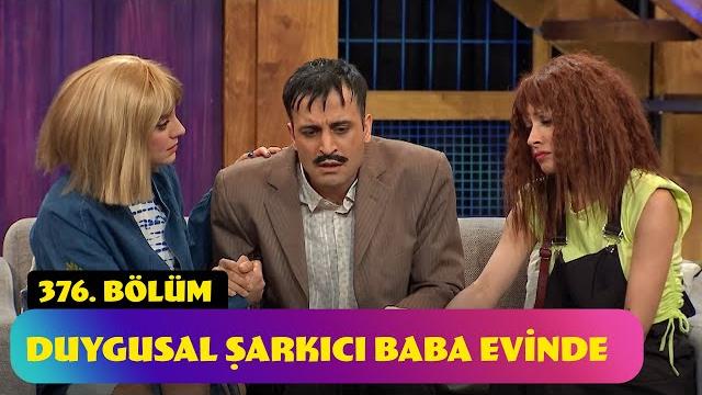 Duygusal şarkıcı baba evinde - 376. bölüm (güldür güldür show) Duygusal şarkıcı baba evinde - 376. bölüm (güldür güldür show)