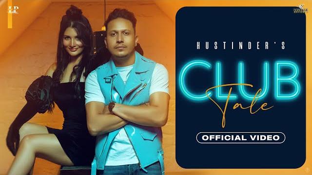 Club tale (official video) hustinder | mxrci | dean warring | punjabi song punjabi songs Club tale (official video) hustinder | mxrci | dean warring | punjabi song punjabi songs