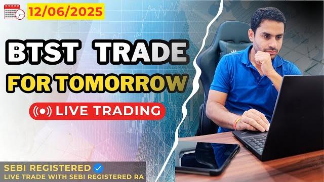 Tomorrow btst trade ii 12/06/2025▪️sebi registered #nifty50 #banknifty #optiontrading #livetrading Tomorrow btst trade ii 12/06/2025▪️sebi registered #nifty50 #banknifty #optiontrading #livetrading
