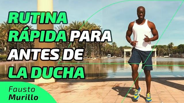 Rutina rápida con fausto murillo para antes de la ducha Rutina rápida con fausto murillo para antes de la ducha