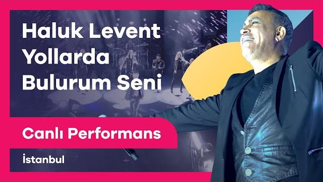 Haluk levent - yollarda bulurum seni | canlı performans | i̇stanbul kültür yolu festivali Haluk levent - yollarda bulurum seni | canlı performans | i̇stanbul kültür yolu festivali