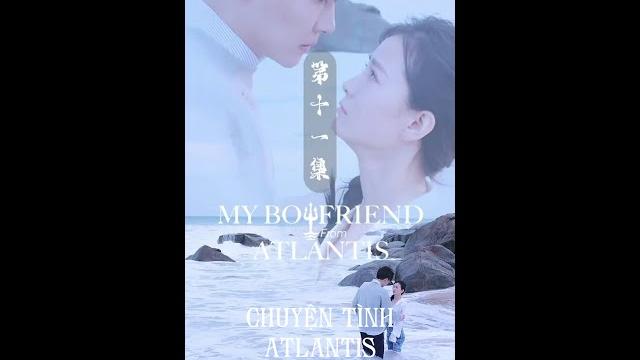 第11集 | 《亚特兰蒂斯之恋》 第11集 | 《亚特兰蒂斯之恋》