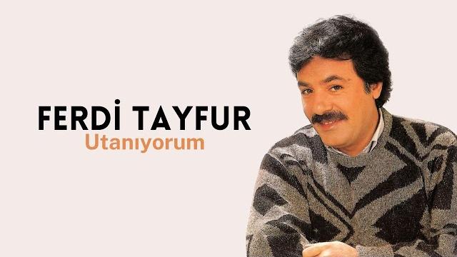 Ferdi tayfur - utanıyorum Ferdi tayfur - utanıyorum
