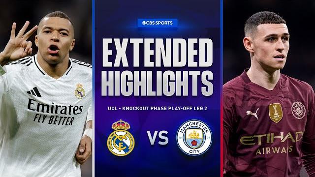 Real madrid vs. manchester city: extended highlights | ucl knockout phase play-off leg 2 | cbs Real madrid vs. manchester city: extended highlights | ucl knockout phase play-off leg 2 | cbs