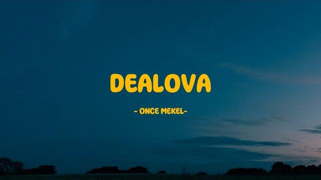 Once - dealova - lirik Once - dealova - lirik