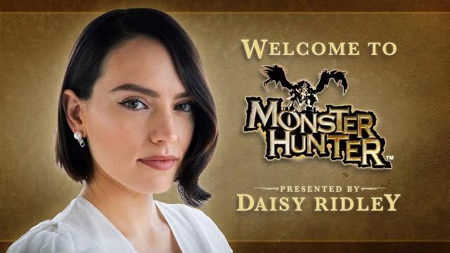 Welcome to monster hunter - presented by daisy ridley Welcome to monster hunter - presented by daisy ridley
