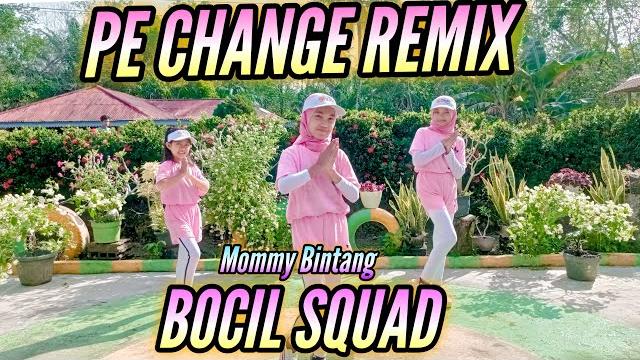 Pe change | remix | bocil squad | mommy bintang Pe change | remix | bocil squad | mommy bintang