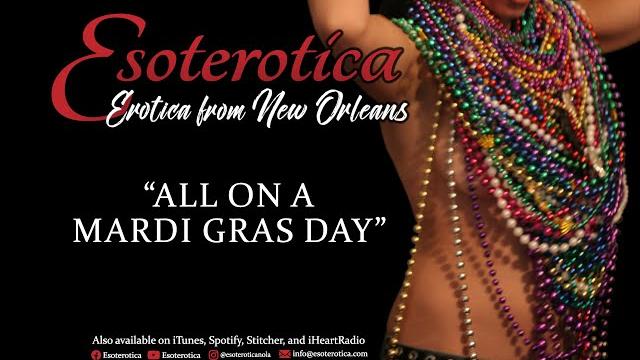 Esoterotica's "all on a mardi gras day" Esoterotica's "all on a mardi gras day"