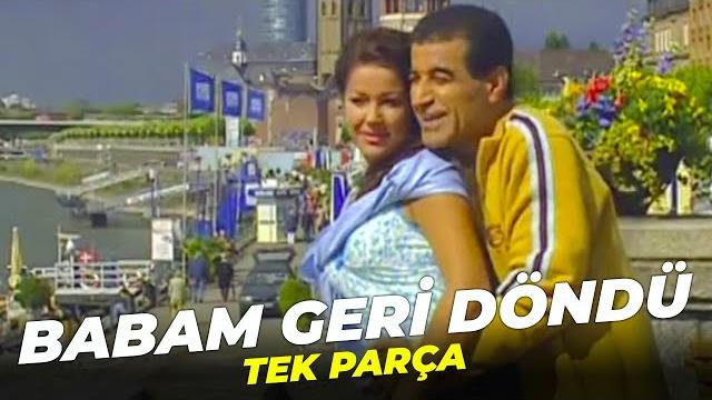 Babam geri döndü | tek parça Babam geri döndü | tek parça