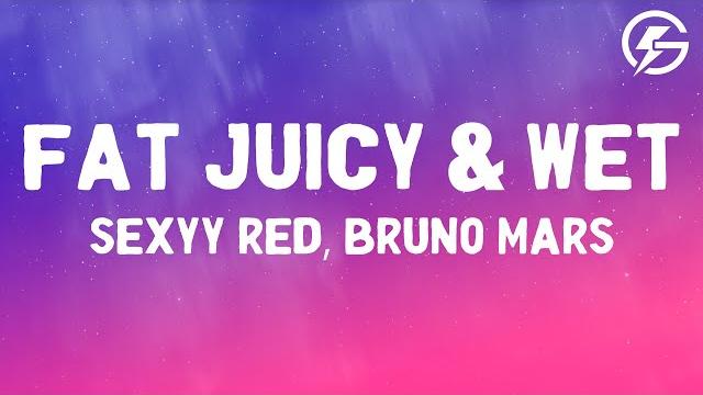 Sexyy red, bruno mars - fat juicy & wet (lyrics) Sexyy red, bruno mars - fat juicy & wet (lyrics)