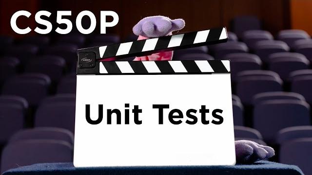 Cs50p - lecture 5 - unit tests Cs50p - lecture 5 - unit tests