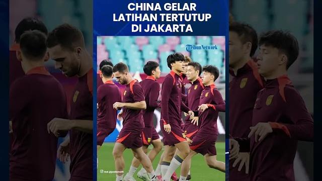China gelar latihan tertutup di jakarta jelang lawan timnas indonesia, tak ada penjagaan ketat China gelar latihan tertutup di jakarta jelang lawan timnas indonesia, tak ada penjagaan ketat