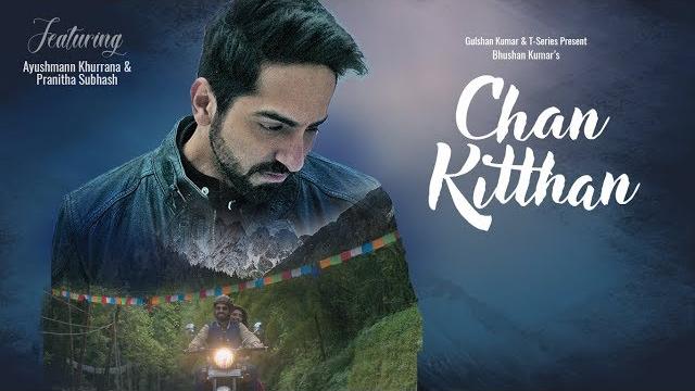Official video: chan kitthan song | ayushmann | pranitha | bhushan kumar | rochak | kumaar Official video: chan kitthan song | ayushmann | pranitha | bhushan kumar | rochak | kumaar