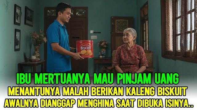 Ibu mertua mau pinjam uang, menantunya malah berikan kaleng biskuit siapa sangka saat dibuka isinya Ibu mertua mau pinjam uang, menantunya malah berikan kaleng biskuit siapa sangka saat dibuka isinya