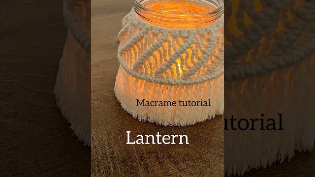 Macrame tutorial lantern * jar * candle holder * windlicht #macramelantern #macramecandleholder Macrame tutorial lantern * jar * candle holder * windlicht #macramelantern #macramecandleholder
