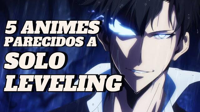 ️5 animes que ver si te gustó solo leveling️ ️5 animes que ver si te gustó solo leveling️
