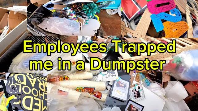 Employees trapped me in party store dumpster! Employees trapped me in party store dumpster!
