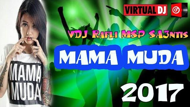 Vdj rafli msp sa3ntis | mama muda | virtual dj Vdj rafli msp sa3ntis | mama muda | virtual dj