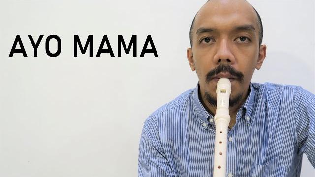 Ayo mama - tutorial suling / rekorder not angka Ayo mama - tutorial suling / rekorder not angka