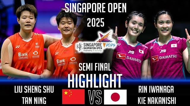 Semi final ! liu sheng shu tan ning vs rin iwanaga kie nakanishi | singapore badminton open 2025 Semi final ! liu sheng shu tan ning vs rin iwanaga kie nakanishi | singapore badminton open 2025