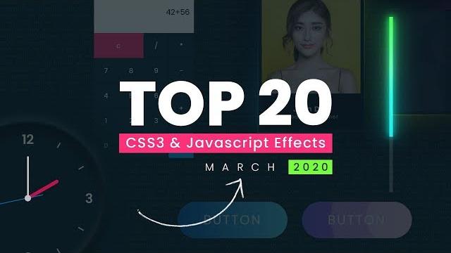 Top 20 css & javascript effects | march 2020 Top 20 css & javascript effects | march 2020