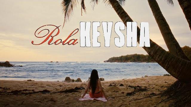 Keysha - rola (video oficial) Keysha - rola (video oficial)
