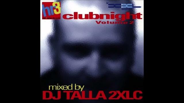 Talla 2xlc | hr3 clubnight volume 2 (1998) Talla 2xlc | hr3 clubnight volume 2 (1998)