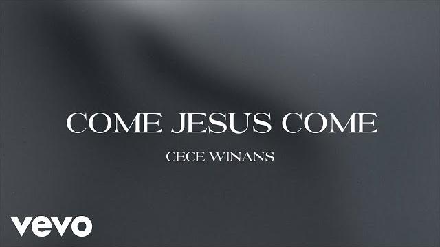 Cece winans - come jesus come (official lyric video) Cece winans - come jesus come (official lyric video)