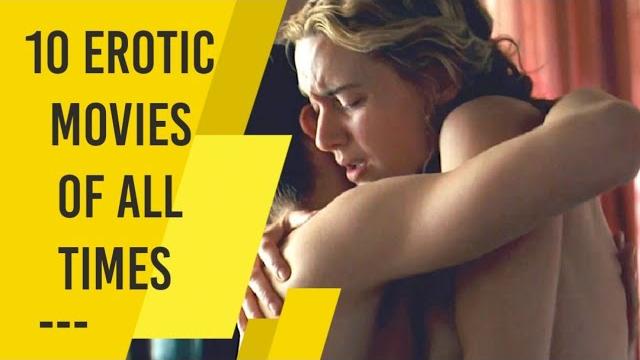 Top 10 erotic movies of all times Top 10 erotic movies of all times