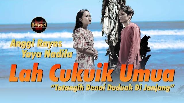 Anggi rayns ft. yaya nadila - lah cukuik umua (official music video) Anggi rayns ft. yaya nadila - lah cukuik umua (official music video)