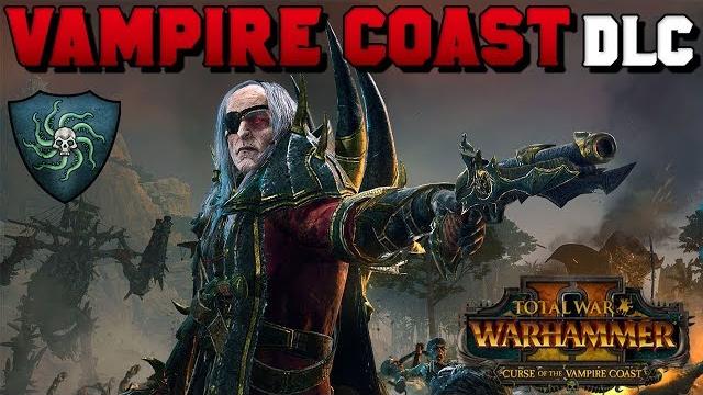 Curse of the vampire coast dlc trailer & unit breakdown luthor harkon| total war: warhammer 2 Curse of the vampire coast dlc trailer & unit breakdown luthor harkon| total war: warhammer 2