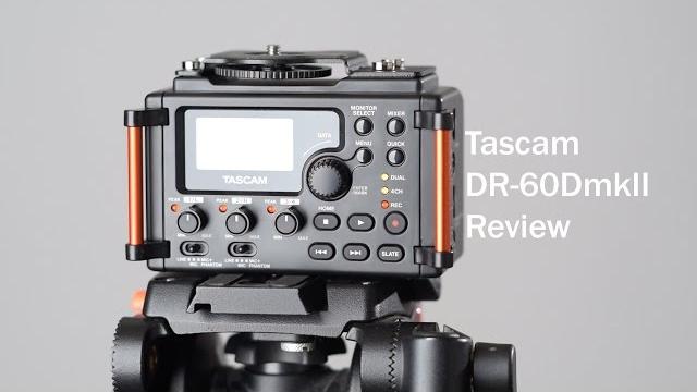 Tascam dr-60dmkii audio field recorder review Tascam dr-60dmkii audio field recorder review