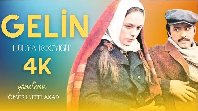 Gelin türk filmi | 4k ultra hd | hülya koçyiğit | kerem yılmazer Gelin türk filmi | 4k ultra hd | hülya koçyiğit | kerem yılmazer