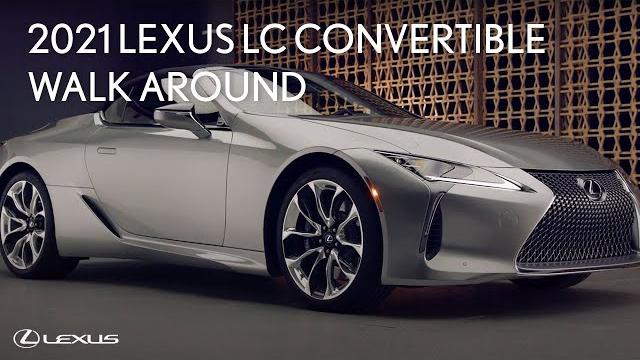 2021 lexus lc 500 convertible walk around | lexus 2021 lexus lc 500 convertible walk around | lexus