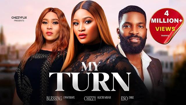 My turn - chizzy alichi-mbah, eso dike, blessing onwukwe, latest 2024 nigerian movie. My turn - chizzy alichi-mbah, eso dike, blessing onwukwe, latest 2024 nigerian movie.